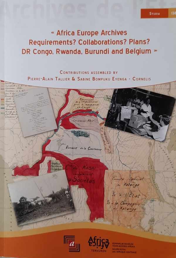 TALLIER Pierre-Alain, EYENGA-CORNELIS Sabine Bompuku - Africa Europe Archives. Requirements? Collaborations? Plans? DR Congo, Rwanda, Burundi and Belgium
