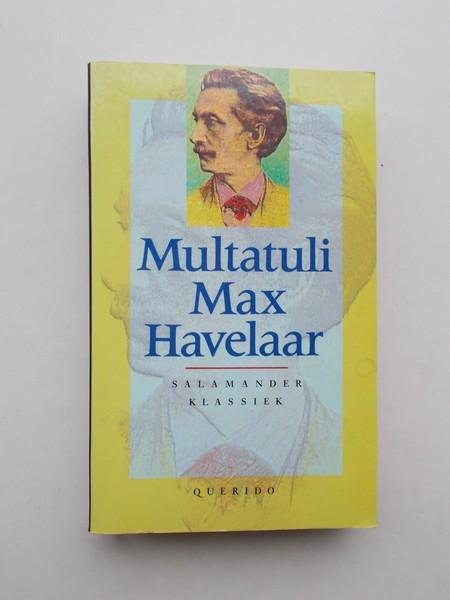 Multatuli - De Koffieveilingen der Nederlandsche Handelmaatschappij: MAX HAVELAAR