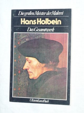 Strong, Roy - Die grossen Meister der Malerei: Hans Holbein. Das Gesamtwerk