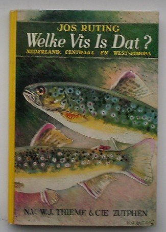 RUTING, J., - Welke vis is dat ? Nederland, centraal en West-Europa.