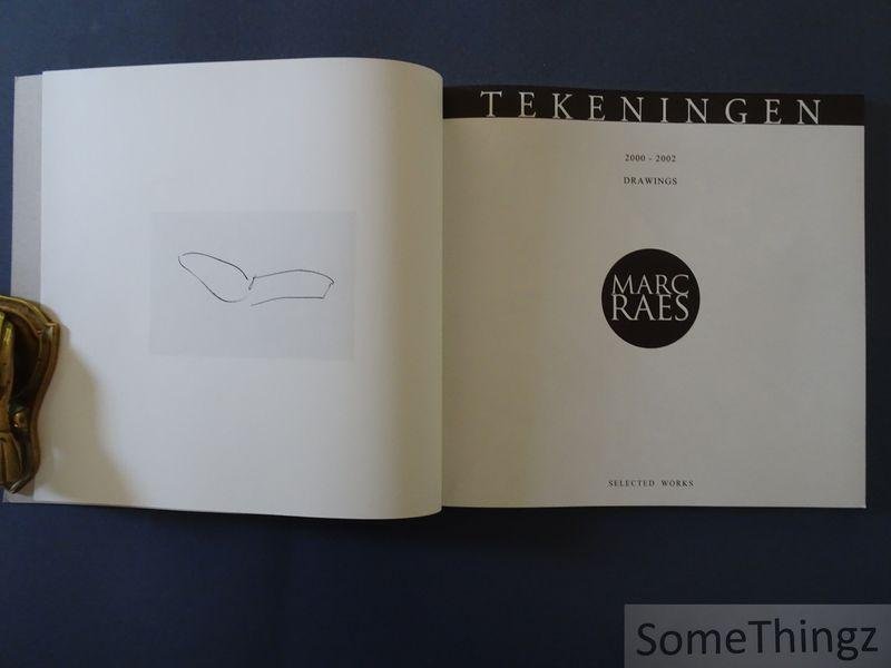 Marc Raes. - Marc Raes. Tekeningen. 2000 - 2002. Drawings. Selected works.