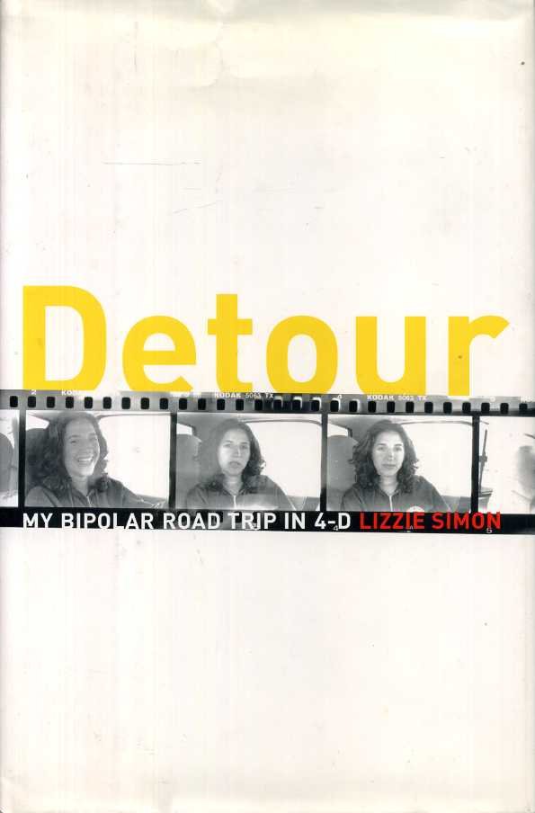 Simon, Lizzie - Detour. My Bipolar Road Trip In 4-D.