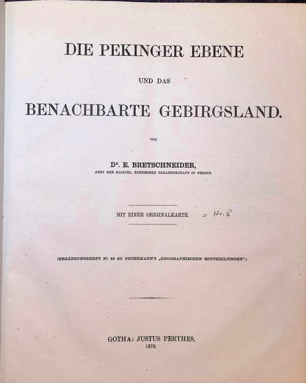 E. Bretschneider - Die Pekinger Ebene und das Benachbarte Gebirgsland