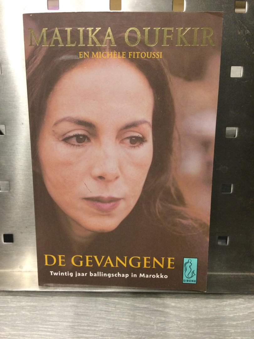 Oufkir, M. - De gevangene / twintig jaar ballingschap in Marokko