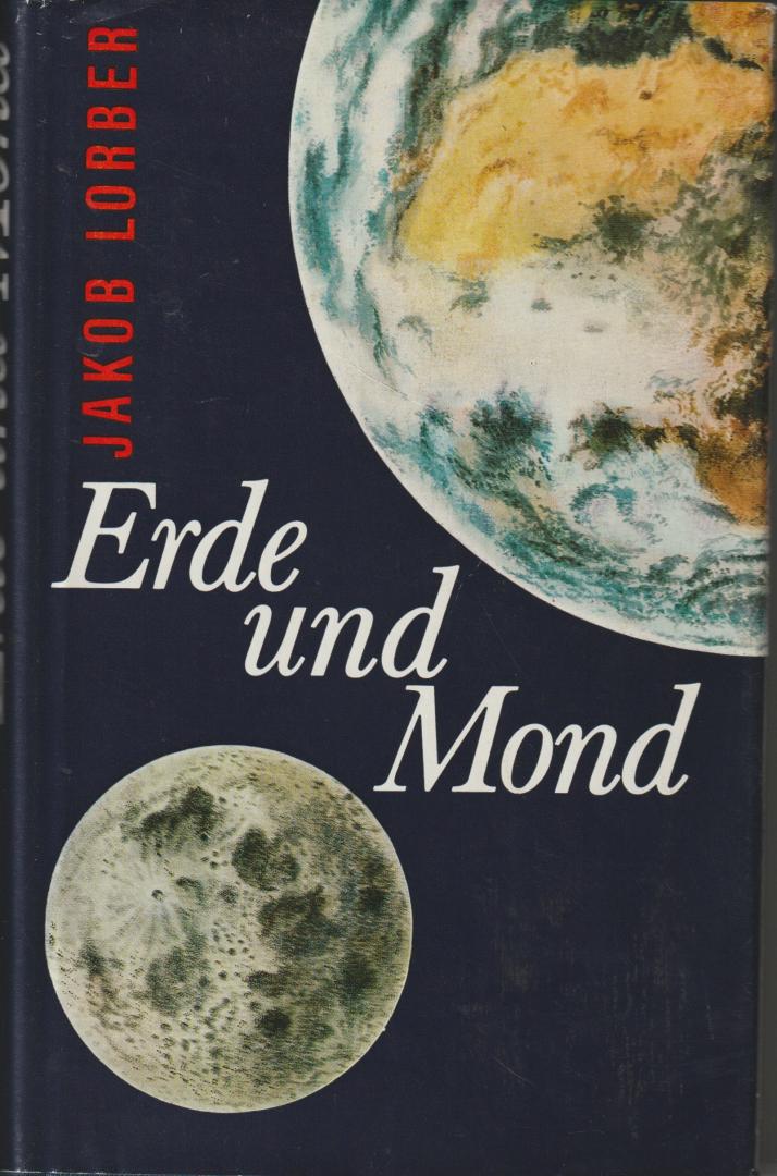 Lorber, Jakob - Erde und Mond