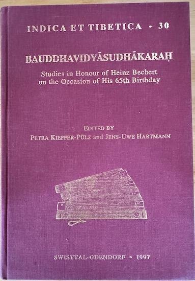 Kieffer-Pülz, Petra / Hartmann, Jens-Uwe - BAUDDHAVIDYASUDHAKARAH - Studies in Honour of Heinz Bechert on the Occasion of his 65th Birthday.