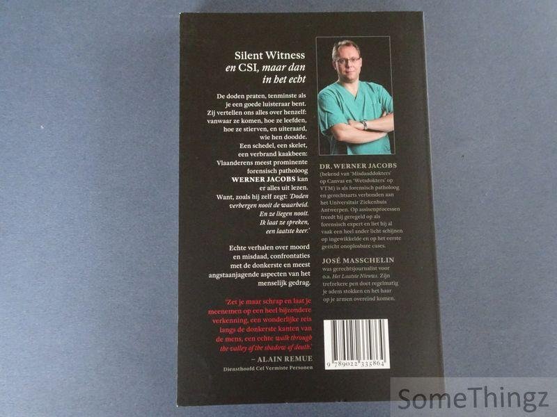 Dr. Werner Jacobs, José Masschelin (edit.). - De doden praten: de donkere wereld van een wetsdokter.
