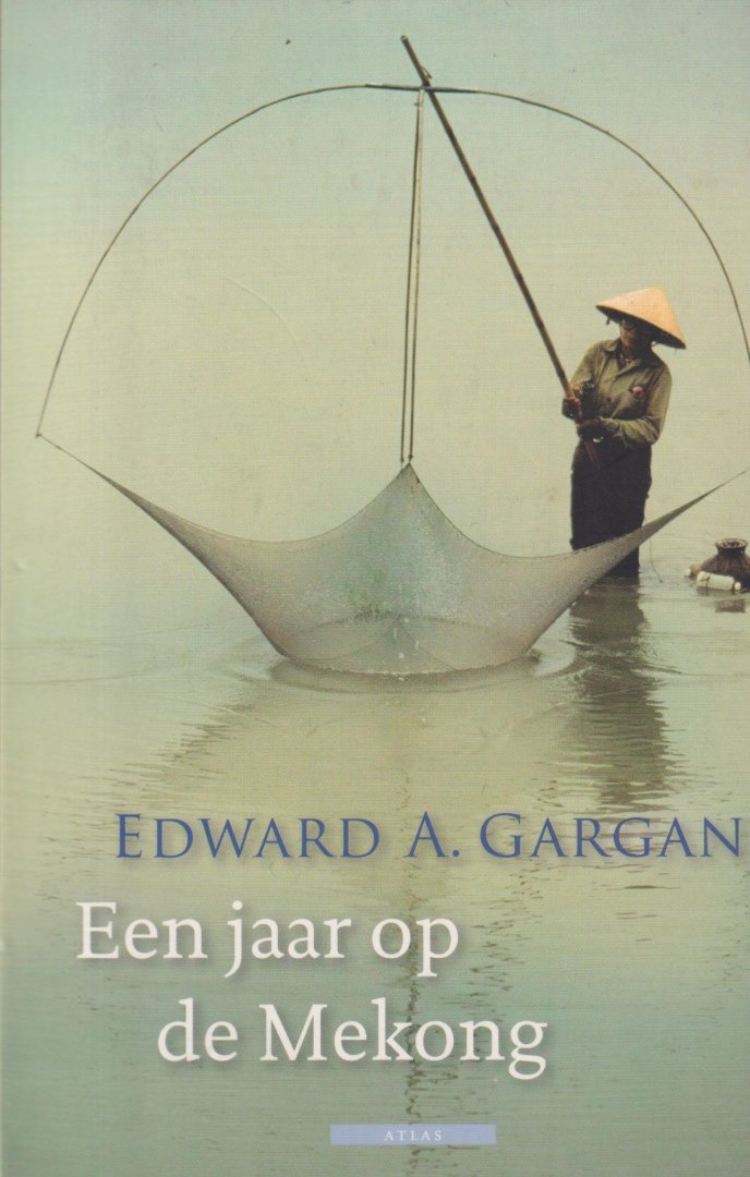 Gargan, Edward A. - Een jaar op de Mekong