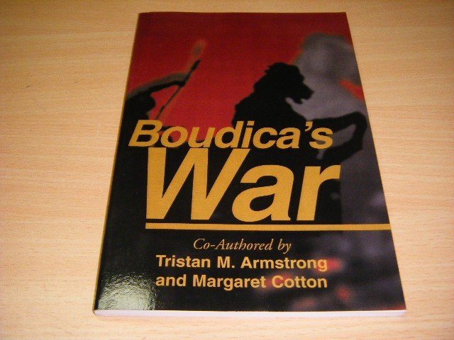 Tristan M. Armstrong, Margaret Cotton - Boudica's War