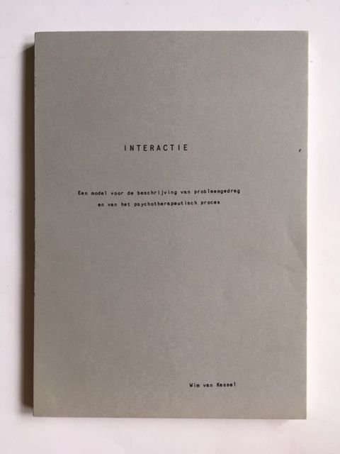 Kessel, Wim van - Interactie; Een model voor de beschrijving van probleemgedrag en van het psychotherapeutisch proces