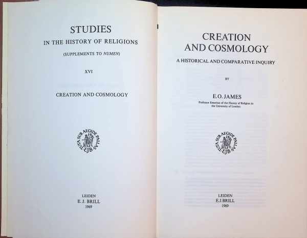 E. O. James - Creation and Cosmology A Historical and Comparative Inquiry