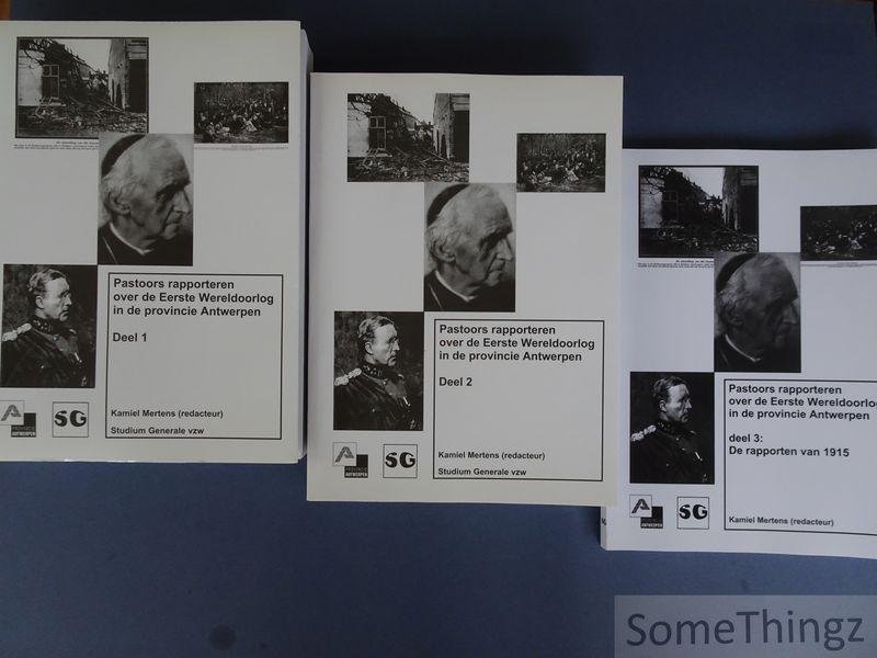 Mertens, Kamiel [edit.] - Pastoors rapporteren over de Eerste Wereldoorlog in de provincie Antwerpen. Deel 1, 2 en 3.