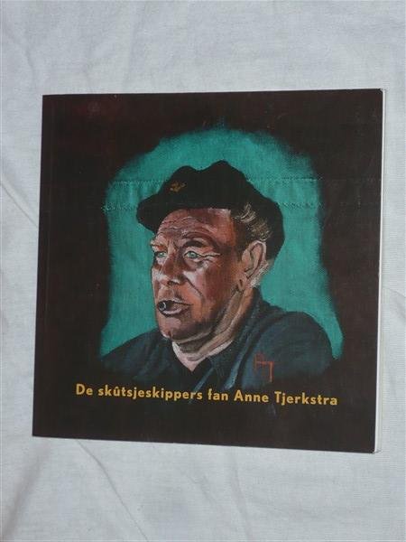 Jansma, Klaas - De Skutsjeskippers fan Anne Tjerkstra