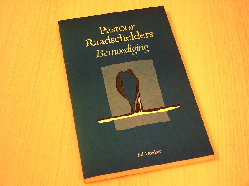 Raadschelders, Pastoor - Bemoediging