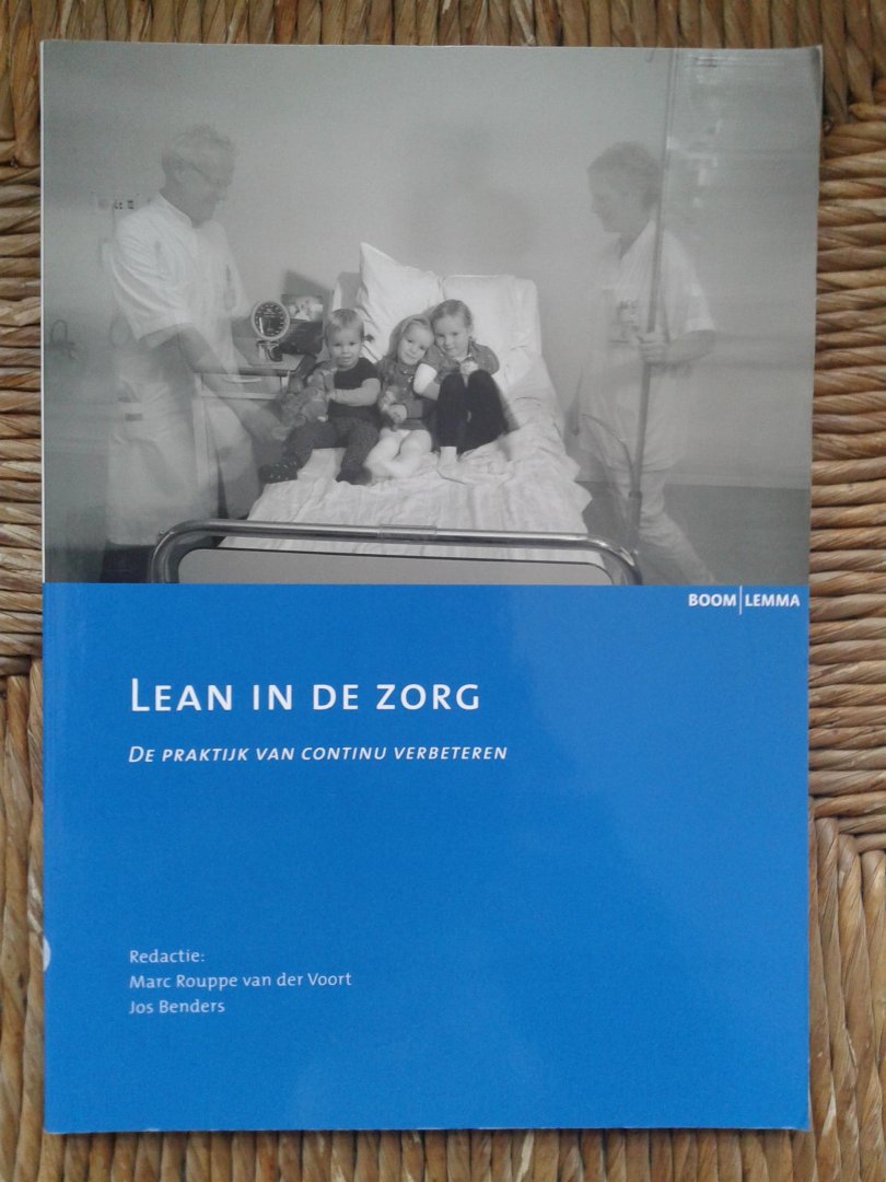 Rouppe van der Voort, Marc, Benders, Jos - Zorginnovatie Lean in de zorg / de praktijk van continu verbeteren