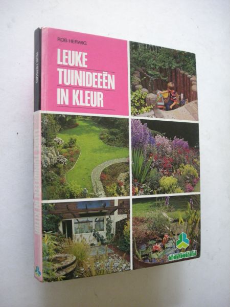 Herwig, Rob, tekst en tek. / Stehling, fotograaf - Leuke tuinideeen in kleur, met vele praktische suggesties voor aanleg en verbetering
