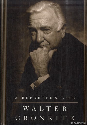 Cronkite, Walter - A Reporter's Life *SIGNED*