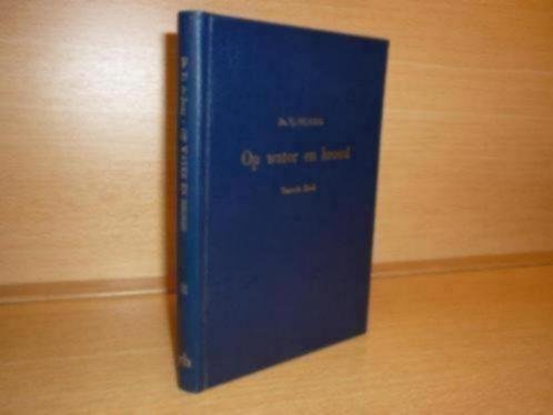 Jong; Ds. Tj. de - Op water en brood - Deel I
