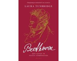 Tunbridge, Laura - Beethoven - een leven in negen composities