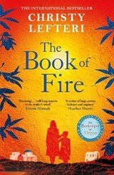 The Book of Fire - The moving, captivating and unmissable new novel from the author of THE BEEKEEPER OF ALEPPO