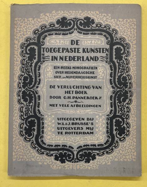 PANNEKOEK, G.H. & DE TOEGEPASTE KUNSTEN IN NEDERLAND. - De verluchting van het boek.