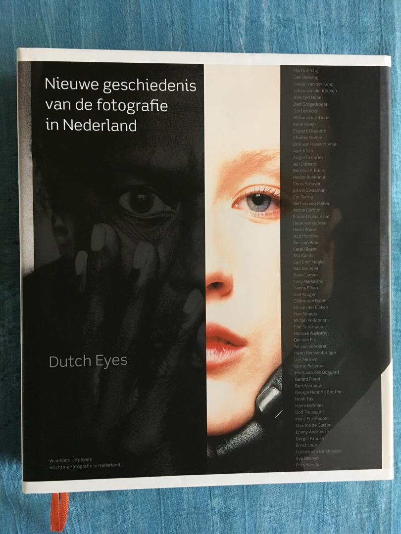 Bool, Frits e.a. - Dutch Eyes. Nieuwe geschiedenis van de fotografie in Nederland.