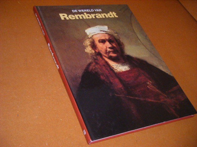 Wallace, Robert. - De Wereld van Rembrandt 1606-1669.