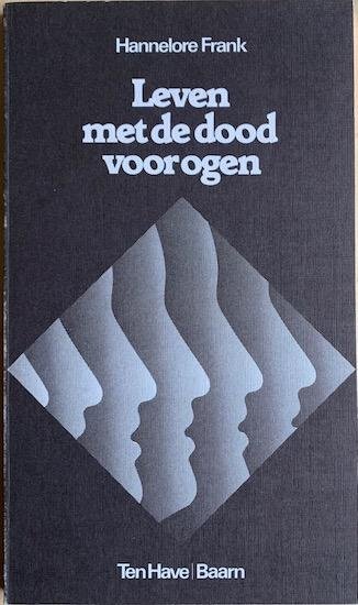 Frank, Hannelore - LEVEN MET DE DOOD VOOR OGEN.