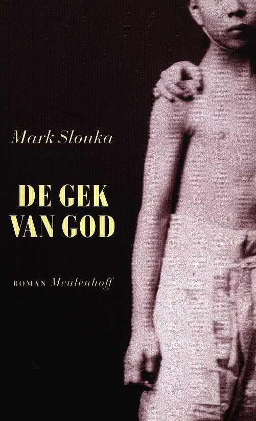 Slouka, Mark - De gek van God