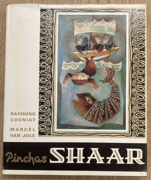 SHAAR, PINCHAS. & RAYMOND COGNIAT, MARCEL VAN JOLE. - Pinchas Shaar.