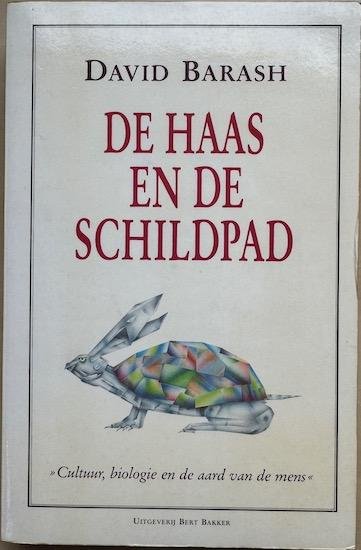 Barash, David - DE HAAS EN DE SCHILDPAD.  Cultuur, biologie en de aard van de mens.