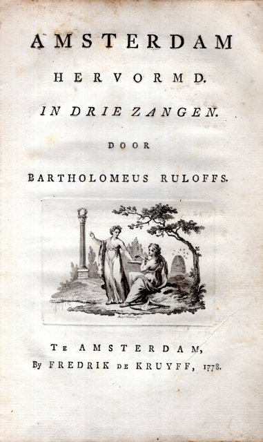 [Amsterdam]. - Amsterdams eer en opkomst, door middel der gezegende hervorming, geschied in den jaare 1578. Aangetoond [...] een verhaal [...] van de eerste tijden, tot op het tegenwoordige twee-honderd jaarige jubile. 1e-2e stuk.