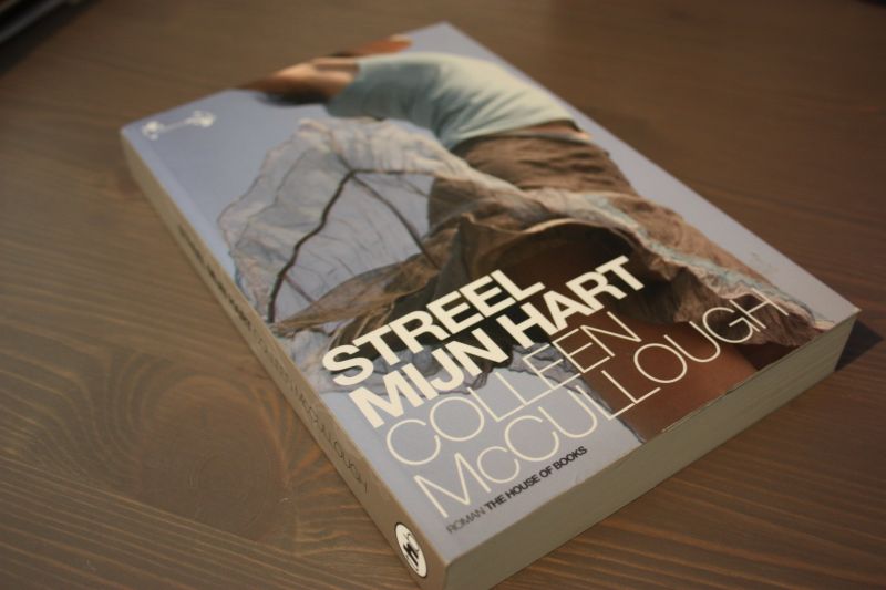 McCullough, Colleen - Streel mijn hart