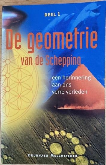 Melchizedek, Drunvalo - DE GEOMETRIE VAN DE SCHEPPING. een herinnering aan ons verre verleden. Deel 1.
