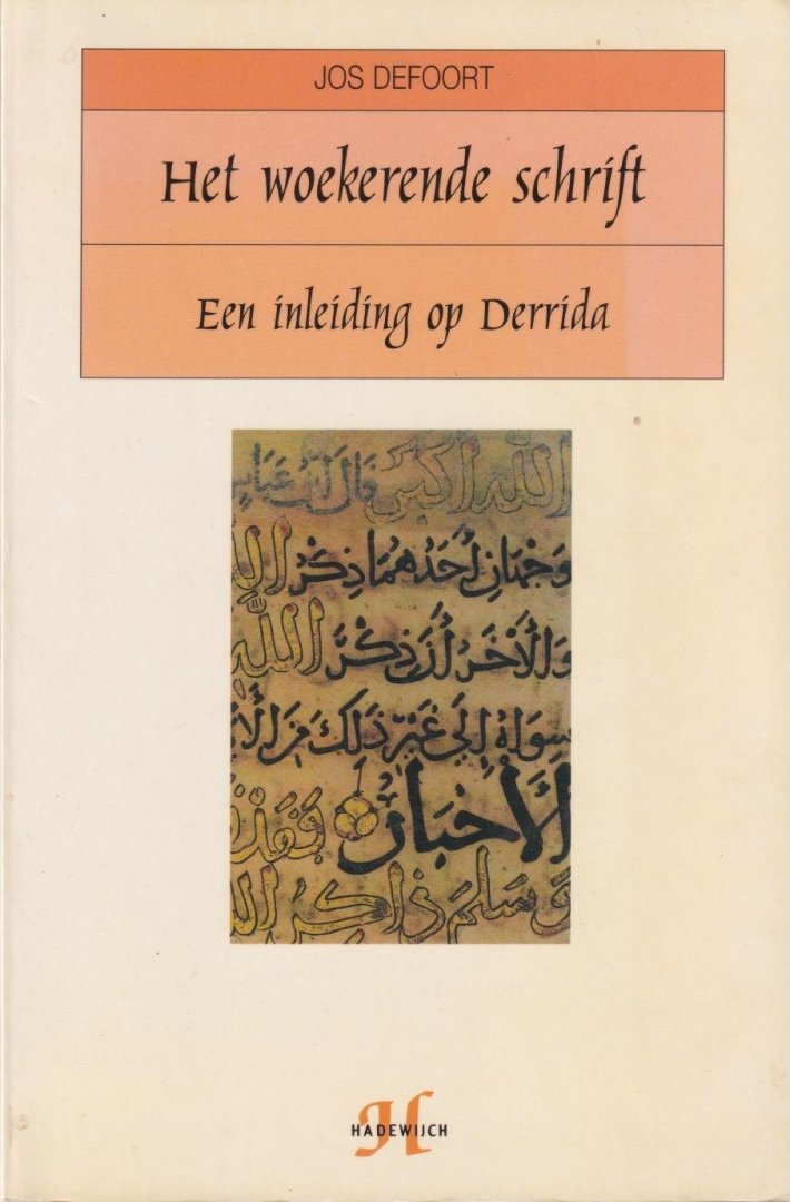 Defoort, Jos - Het woekerende schrift: Een inleiding op Derrida