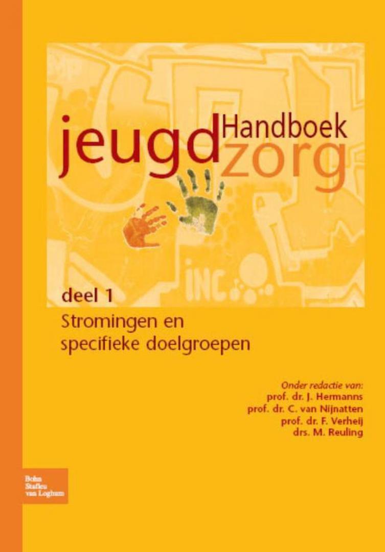 Hermanns, J.M.A., Verheij, F., van Nijnatten, C.H.C.J., Reuling, M.A.W.L. - Handboek jeugdzorg deel 1 / Stromingen en specifieke doelgroepen
