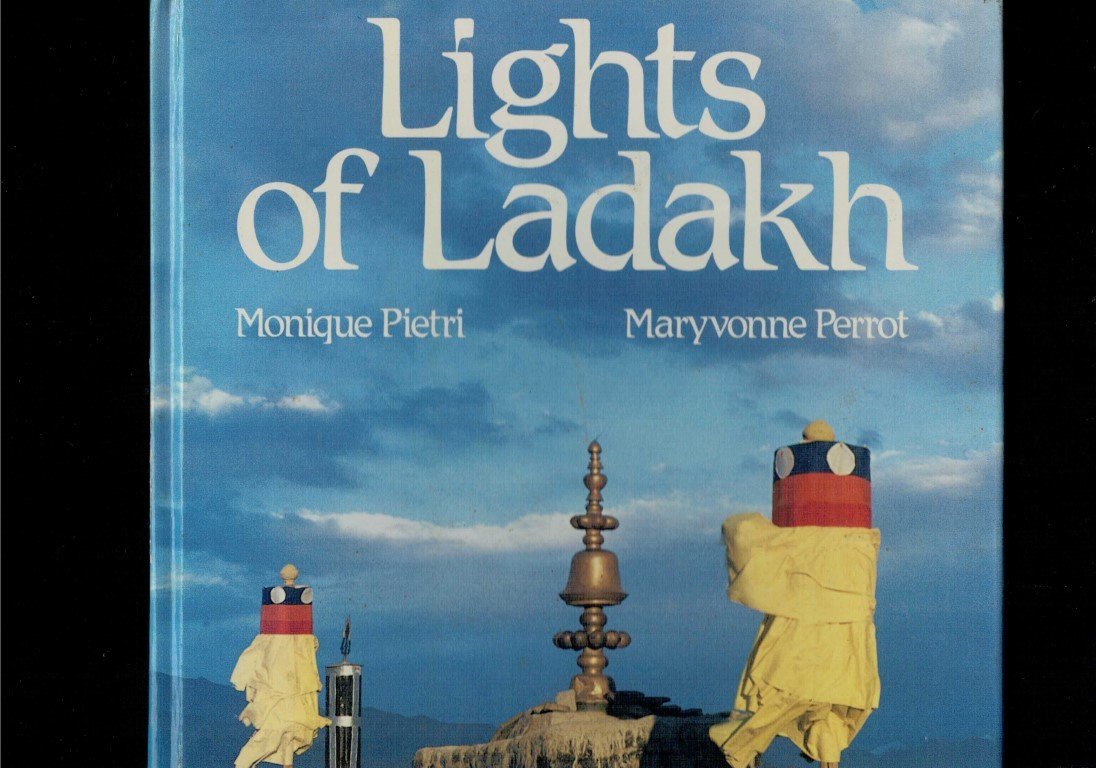 Pietri, Monique / Perrot, Maryvonne - LIGHTS OF LADAKH. Photographs ant captions by Monique Pietri. Txt in English