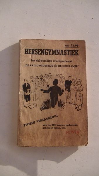  - Hersengymnastiek  Het dol gezellige intelligentiespel . De radiowedstrijd in de huiskamer