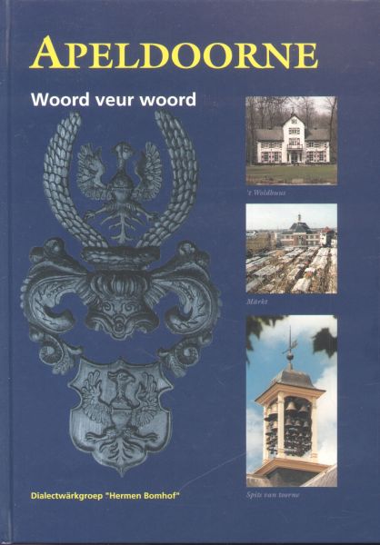 Schaaf-Kamphuis, Itha van der (e.a.) - Apeldoorne (Woord veur woord)