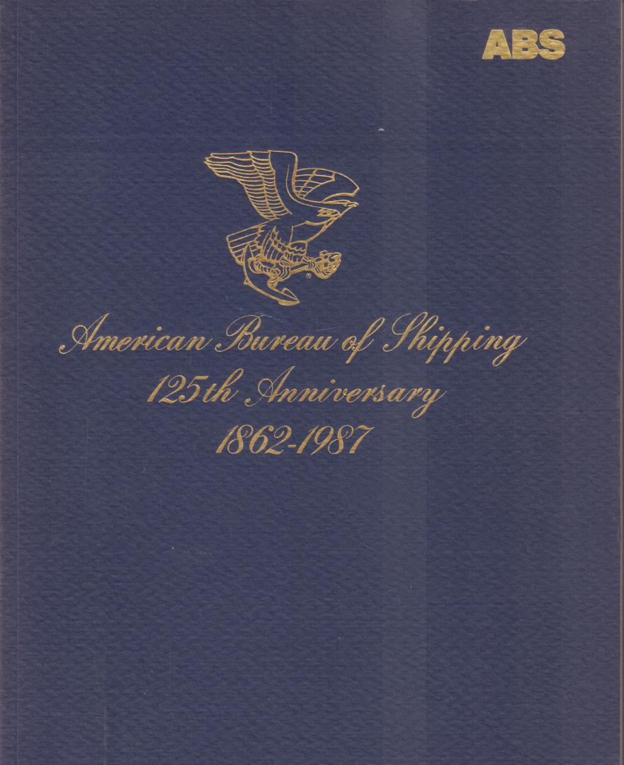 Various - American Bureau of Shipping 125th Anniversary 1862-1987, 63 pag. softcover, zeer goede staat