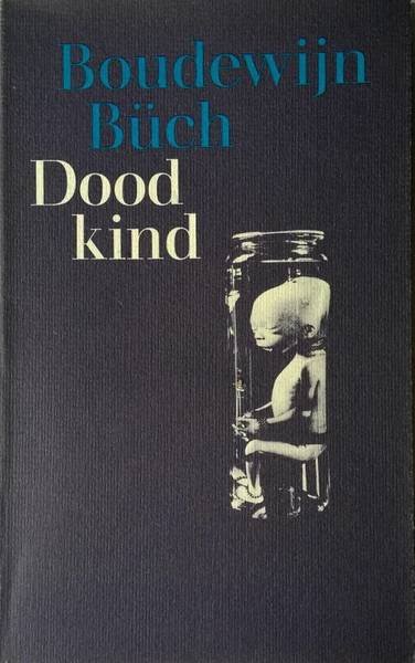 BÜCH, BOUDEWIJN. - Dood kind.