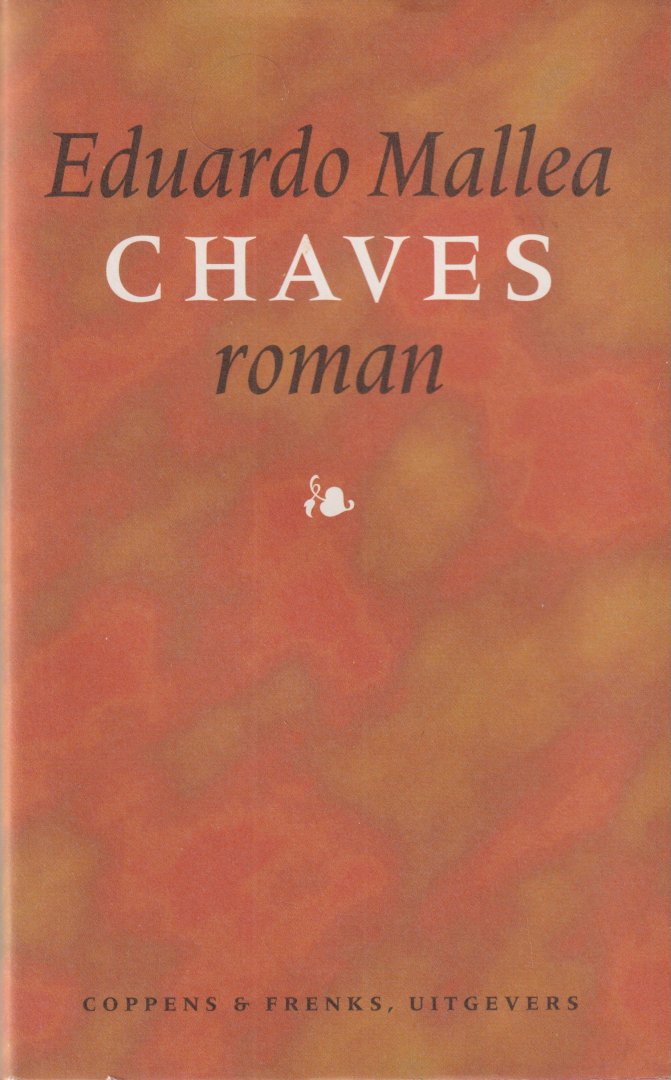 Mallea, Eduardo - Chaves. Roman