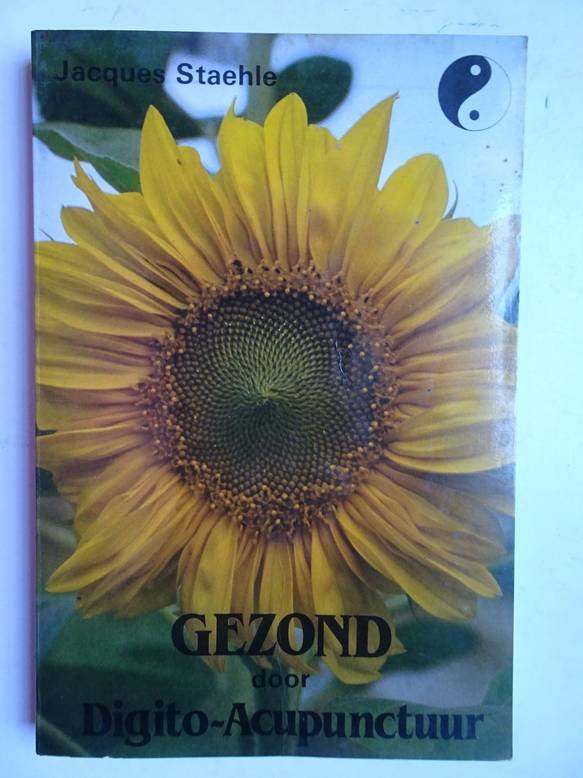Staehle, Jacques. - Gezond door digito-acupunctuur.