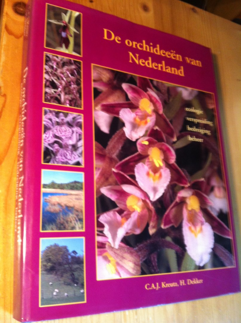Kreutz, CAJ & H Dekker - De orchideeën van Nederland - ecologie, verspreiding, bedreiging, beheer