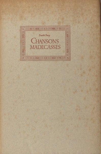 Parny, Évaritse. - Chansons Madécasse. Traduites en français