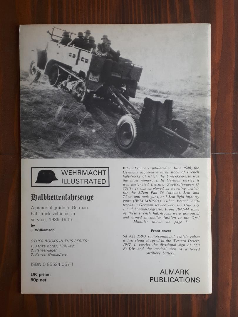 Williamson, J. - Halbkettenfahrzeuge - Wehrmacht illustrated nr 4. German half-track vehicles 1939-1945.