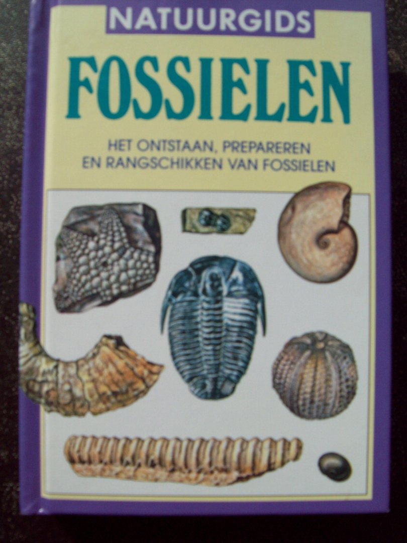 Frank H.T. Rodes e.a. - "Fossielen"  Ontstaan - prepareren en rangschikken