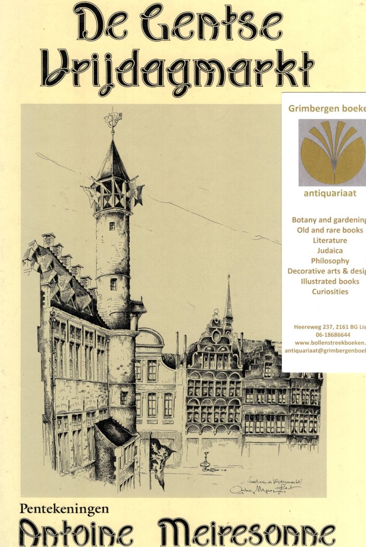 Meiresonne, Antoine - De Gentse Vrijdagmarkt. Pentekeningen. Gesigneerd door Antoine Meiresonne