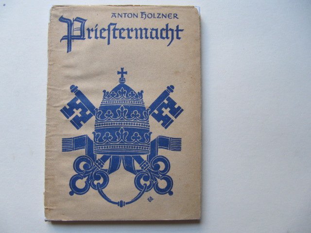 Anton Holzner - Priestermacht