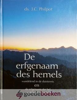 Philpot, J.C. - De erfgenaam des hemels wandelend in de duisternis en de erfgenaam der hel wandelend in het licht *nieuw* nu van  15,90 voor